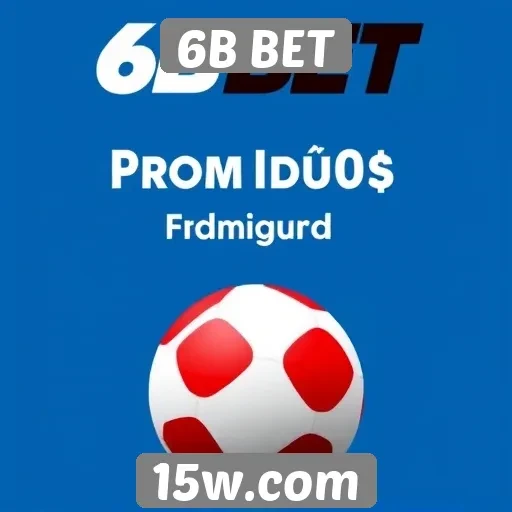 Comparativo de bônus e promoções do 6B BET